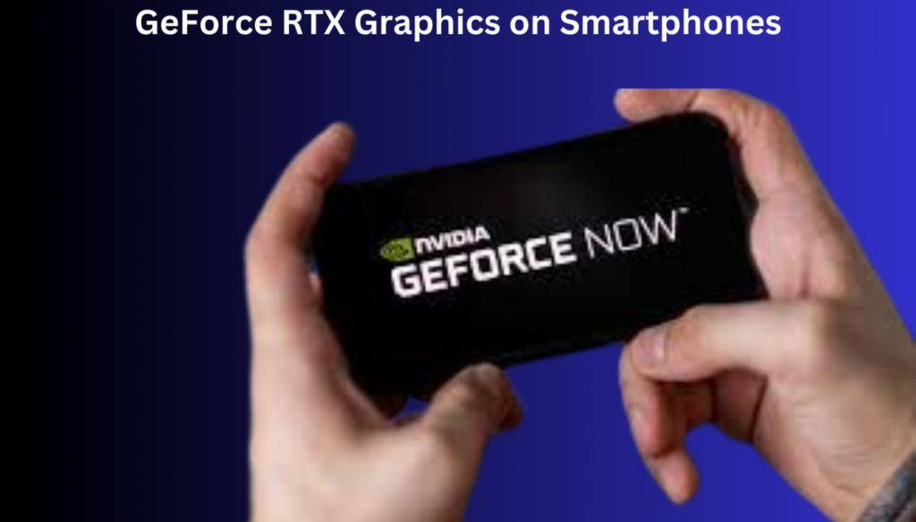 Geforce RTX on Smartphones