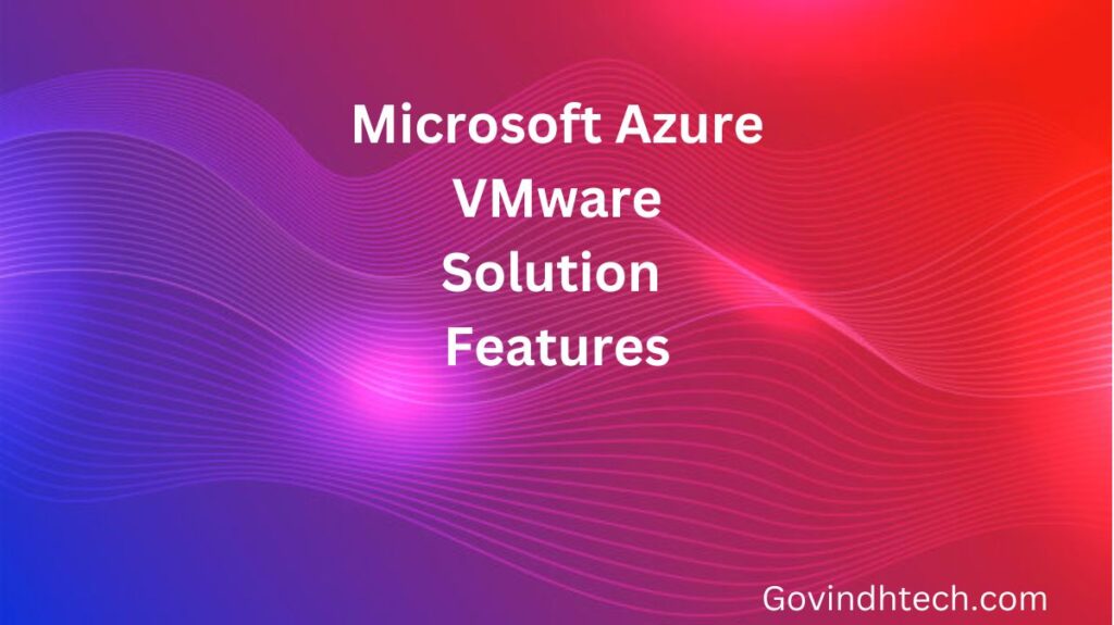 Azure VMware Solution Features