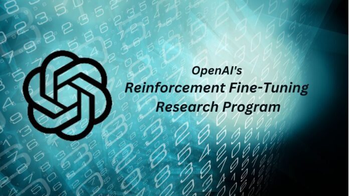 OpenAI's Reinforcement Fine-Tuning Research Program
